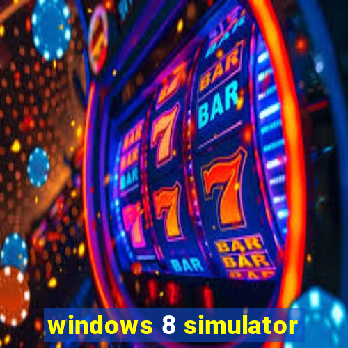 windows 8 simulator